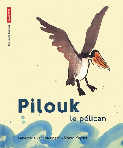 Livrenpoche : Pilouk le pélican - Sjoerd Kuyper - Livre