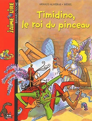 Livrenpoche : Timidino le roi du pinceau - Arnaud Alméras - Livre