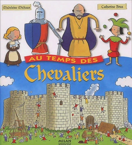 Livrenpoche : Au temps des chevaliers - Madeleine Michaux - Livre