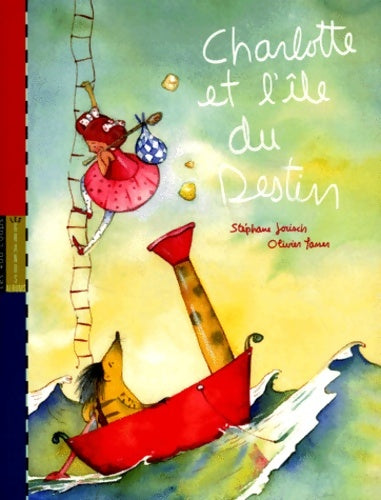 Livrenpoche : Charlotte et l'île du destin - Olivier Lasser - Livre