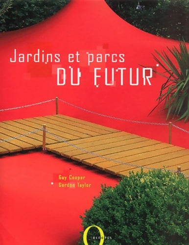 Livrenpoche : Jardins et parcs du futur - Gordon Taylor - Livre