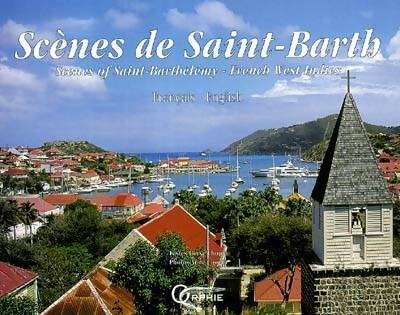 Livrenpoche : Scènes de saint-barth : Scenes of saint-barthélémy french west indies édition bilingue français-anglais - Hervé Chopin - Livre