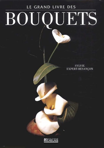 Livrenpoche : Le grand livre des bouquets - Collectif - Livre