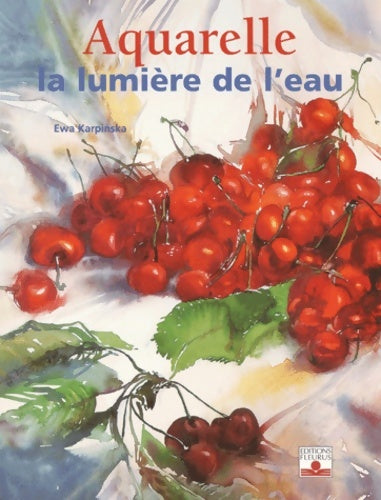 Livrenpoche : Aquarelle la lumière de l'eau - Ewa Karpinska - Livre