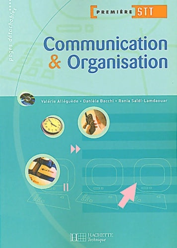Livrenpoche : Communication et organisation 1ère STT : Livre de l'élève - Danièle Bacchi - Livre