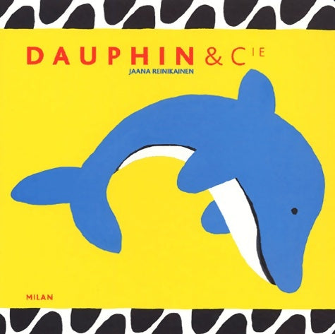 Livrenpoche : Dauphin & cie - Jaana Reinikainen - Livre