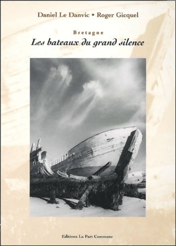 Livrenpoche : Les bateaux du grand silence - Gicquel Le Danvic - Livre