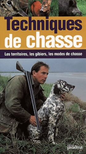 Livrenpoche : Techniques de chasse : Les territoires les gibiers les modes de chasses - Pascal Durantel - Livre