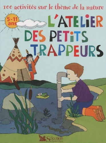 Livrenpoche : L'atelier des petits trappeurs. 100 activités sur le thème de la nature - Collectif - Livre