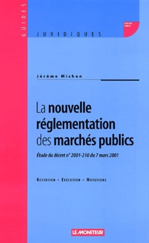 Livrenpoche : La nouvelle réglementation des marchés publics - Jérôme Michon - Livre