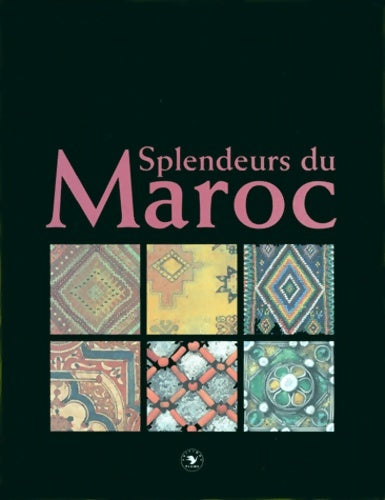 Livrenpoche : Splendeurs du Maroc - Ivo Grammet - Livre