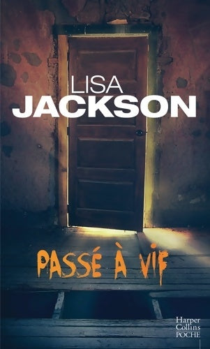 Livrenpoche : Passé à vif - Lisa Jackson - Livre