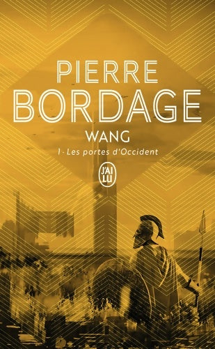 Livrenpoche : Wang Tome I : Les portes de l'occident - Pierre Bordage - Livre