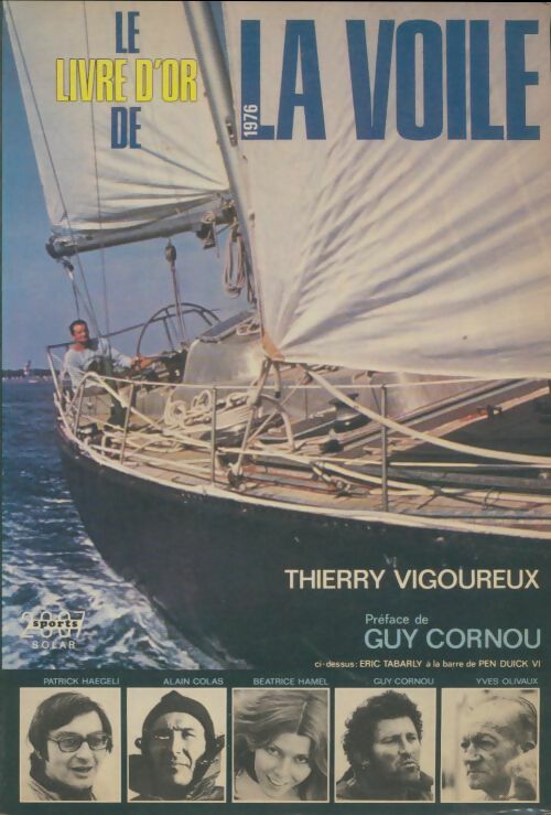 Livrenpoche : Le livre d'or de la voile 1976 - Thierry Vigoureux - Livre