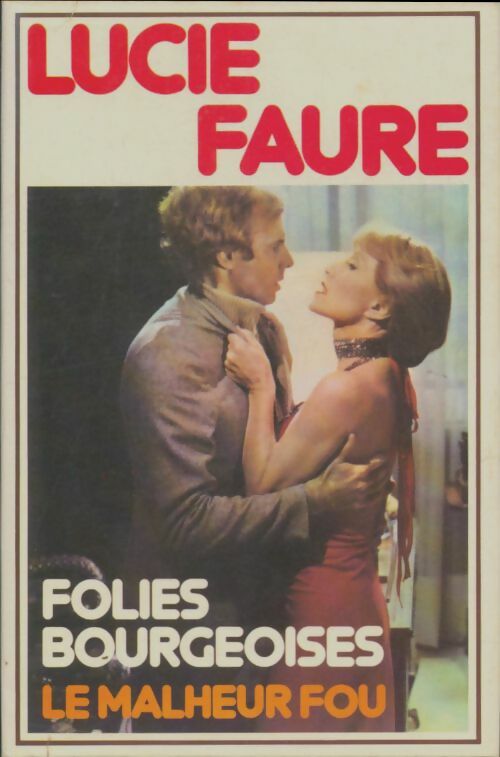 Livrenpoche : Le malheur fou - Lucie Faure - Livre