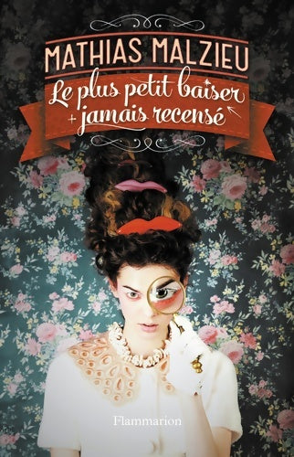 Livrenpoche : Le plus petit baiser jamais recensé - Mathias Malzieu - Livre