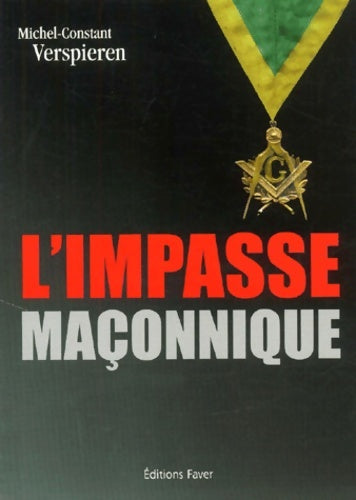 Livrenpoche : L'impasse maçonnique - Michel-Constant Verspieren - Livre