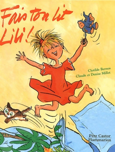 Livrenpoche : Fais ton lit lili ! - Clotilde Bernos - Livre