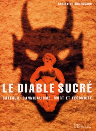 Livrenpoche : Le diable sucré - Christine Armangaud - Livre