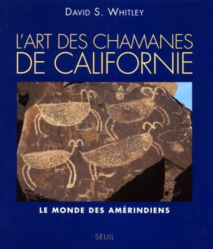 Livrenpoche : Les chamanes de californie. Le monde des amérindiens - David S. Whitley - Livre