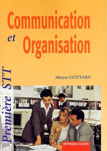 Livrenpoche : Communication et organisation 1e STT - Maryse Guittard - Livre