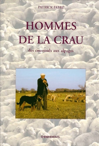 Livrenpoche : Hommes de la crau des coussouls aux alpages - Patrick Fabre - Livre