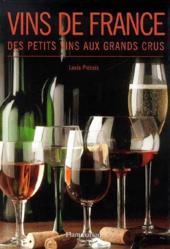 Livrenpoche : Vins de France : Des grands crus aux petits vins - Louis Plessis - Livre