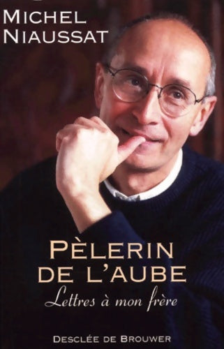 Livrenpoche : Pèlerin de l'aube - Michel Niaussat - Livre