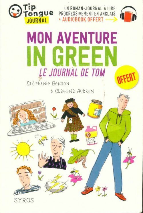 Livrenpoche : Mon aventure in green : Le journal de Tom - Claudine Stéphanie; Aubrun - Livre