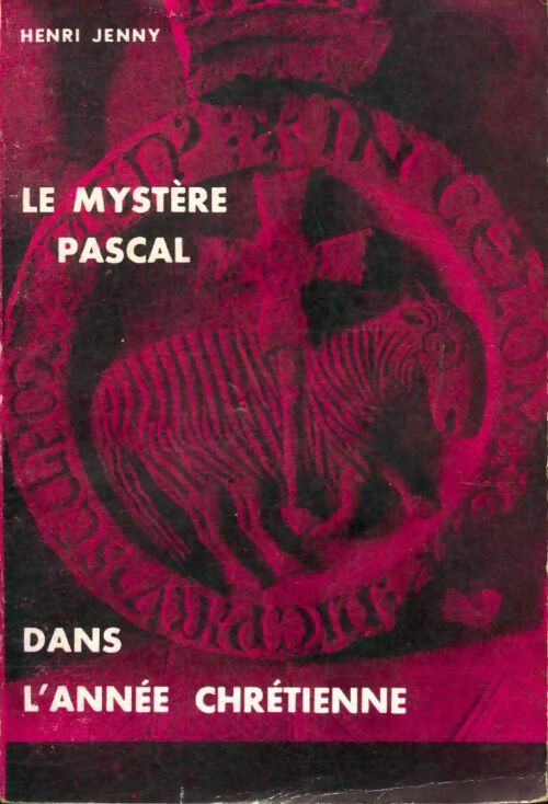 Livrenpoche : Le mystère pascal dans l'année chrétienne - Henri Jenny - Livre