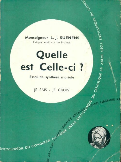 Livrenpoche : Quelle est celle-ci ? : Essai de synthèse mariale - L.J. Suenens - Livre