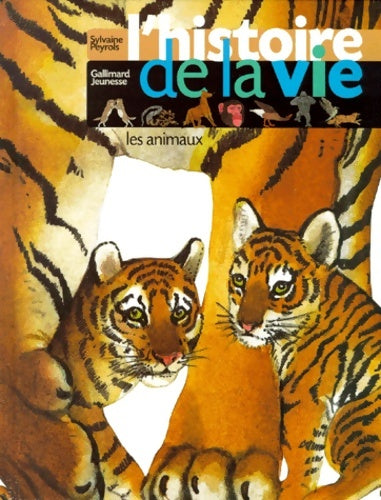 Livrenpoche : L'histoire de la vie : Les animaux - Sylvaine Peyrols - Livre