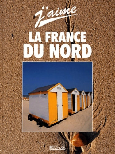 Livrenpoche : J'aime la France du nord - Collectif - Livre