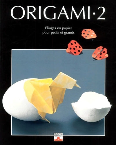 Livrenpoche : Origami Tome II : Nouveaux pliages en papier pour petits et grands - Aytüre-scheele Zülal - Livre
