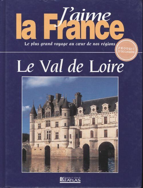 Livrenpoche : J'aime le val de Loire ! - Collectif - Livre