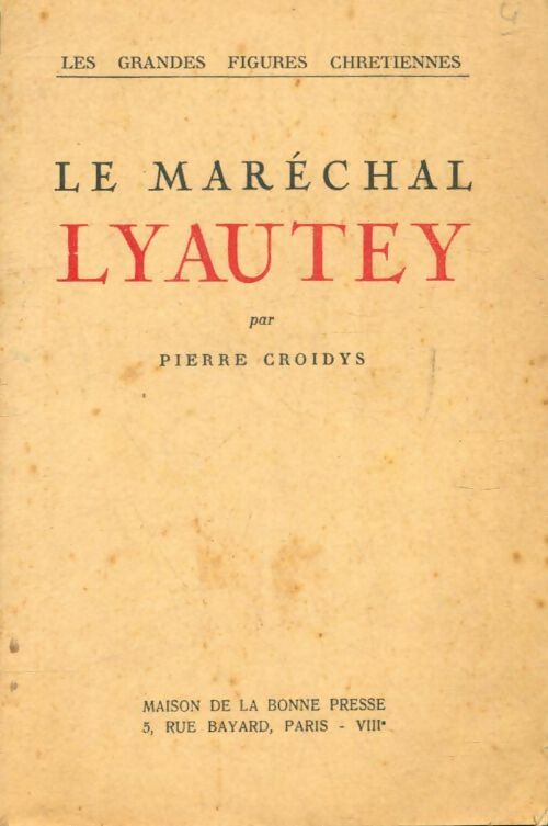 Livrenpoche : Le maréchal Lyautey - Pierre Croidys - Livre