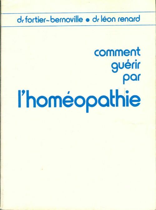 Comment guérir par l'homéopathie - Léon Renard -  Inconnu - Livre