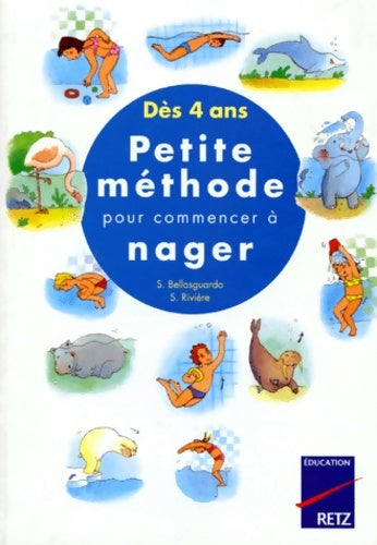 Livrenpoche : Petite méthode pour commencer à nager dès 4 ans - S. Rivière - Livre