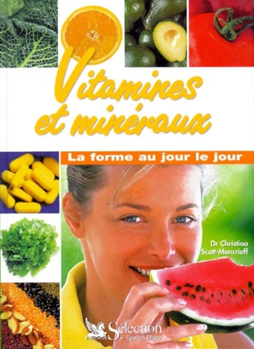 Livrenpoche : Vitamines et minéraux : La forme au jour le jour - Scott-moncrieff - Livre