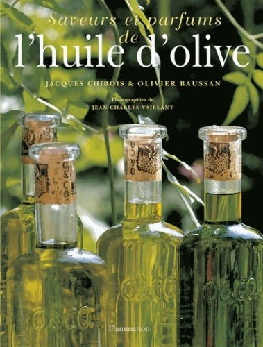 Livrenpoche : Saveurs et parfums de l'huile d'olive - Jacques Chibois - Livre