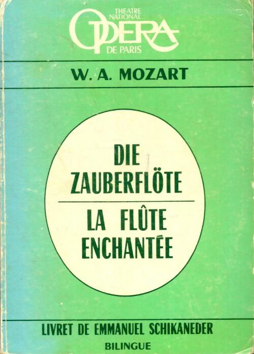 La flûte enchantée / Die zauberflöte - Emmanuel Schikaneder -  Opéra de Paris - Livre