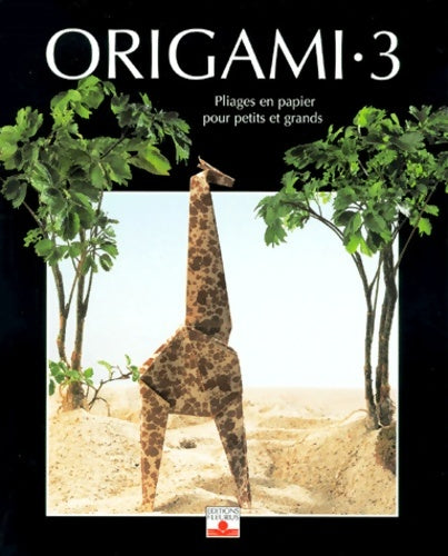 Livrenpoche : Origami Tome III : Pliages en papier pour petits et grands - Aytüre-scheele Zülal - Livre