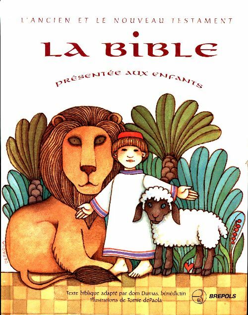 Livrenpoche : La bible présentée aux enfants : L'ancien et le nouveau testament - Antoine Dumas - Livre