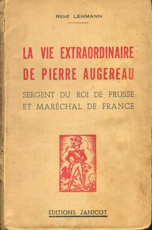 Livrenpoche : La vie extraordinaire de Pierre Augereau - René Lehmann - Livre