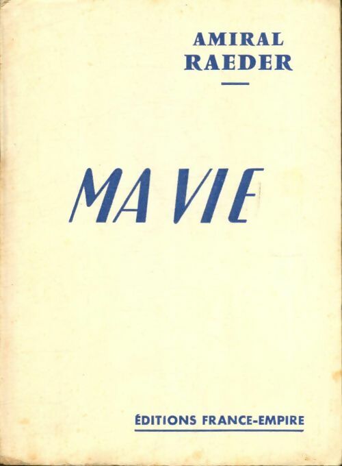 Livrenpoche : Ma vie - Amiral Raeder - Livre