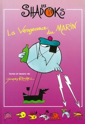 Livrenpoche : Les shadoks. La vengeance du marin - Rouxel - Livre