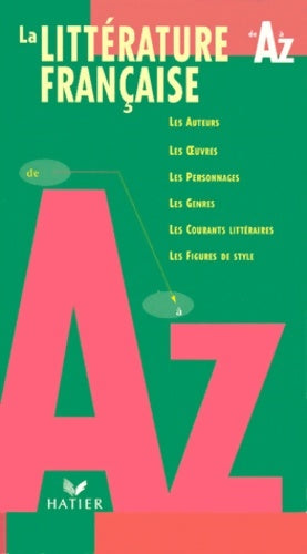 Livrenpoche : La Littérature française de A à Z - Claude Eterstein - Livre