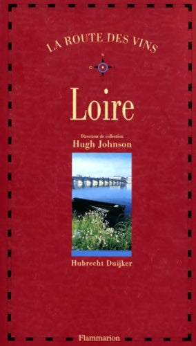 Livrenpoche : La route des vins : Loire - Hubrecht Duijker - Livre