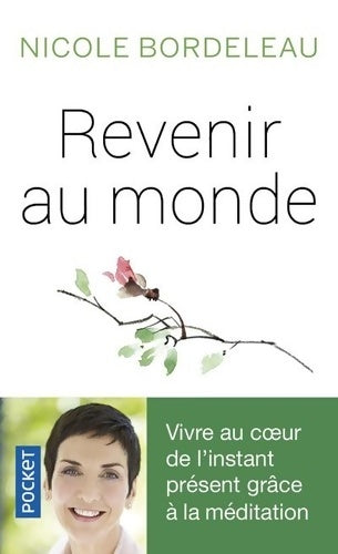 Livrenpoche : Revenir au monde - Nicole Bordeleau - Livre