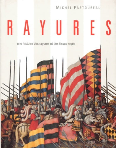 Livrenpoche : Rayures. Une histoire des rayures et des tissus rayés - Michel Pastoureau - Livre